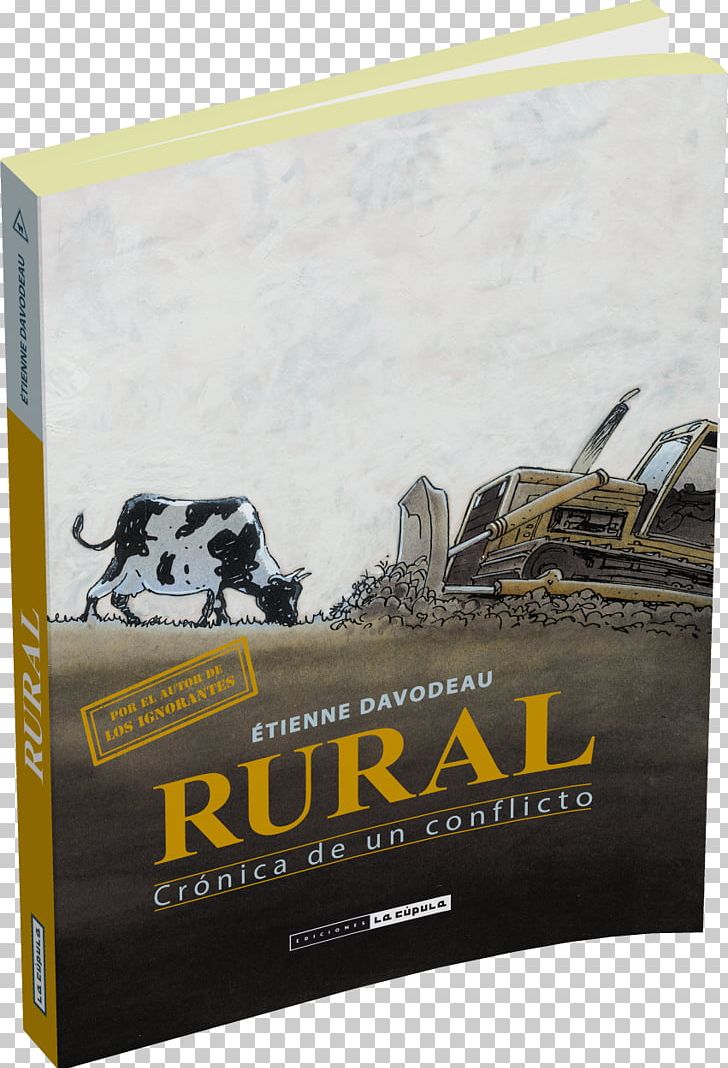 Rural: Crónica De Un Conflicto Rural Area Book October PNG, Clipart, 2005, Advertising, Agriculture, Author, Book Free PNG Download