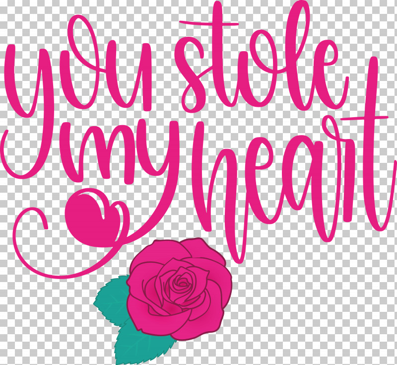 You Stole My Heart Valentines Day Valentines Day Quote PNG, Clipart, Cut Flowers, Floral Design, Garden, Garden Roses, Line Free PNG Download