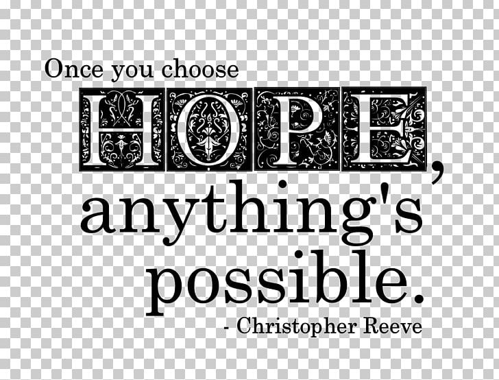 Once You Choose Hope PNG, Clipart, Anything, Christopher Reeve, Facebook, Hope, Love Free PNG Download