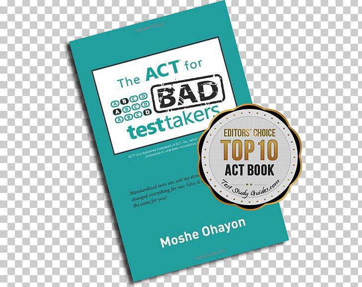 The ACT For Bad Test Takers Brand Logo Font Product PNG, Clipart, Brand, Line, Logo, Text, Text Messaging Free PNG Download