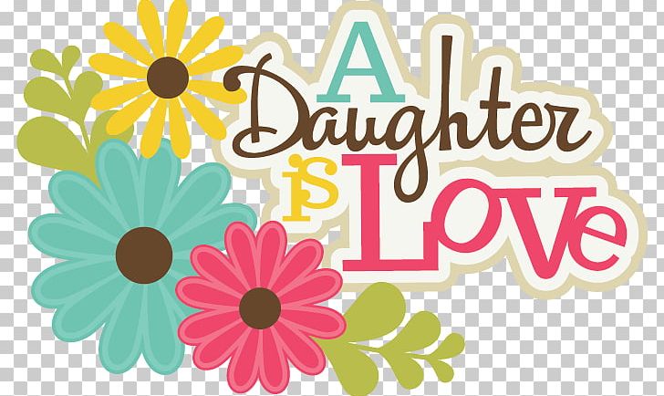 Scrapbooking Daughter Mother PNG, Clipart, Clip Art, Mother, Quotation Free PNG Download