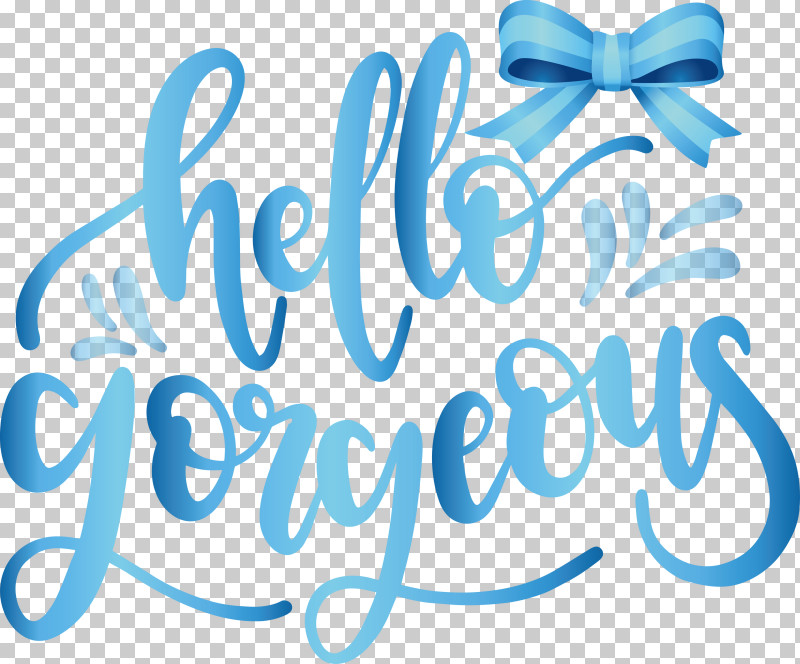 Fashion Hello Gorgeous PNG, Clipart, Calligraphy, Fashion, Geometry, Happiness, Hello Gorgeous Free PNG Download