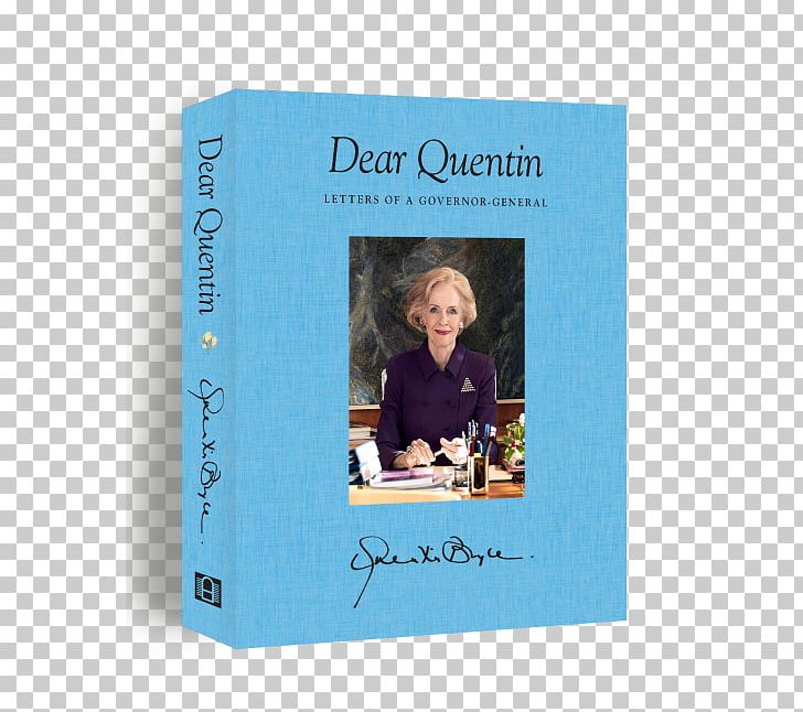 Dear Quentin: Letters Of A Governor-General Governor-General Of Australia Excellency Person PNG, Clipart, Australia, Blue, Book, Excellency, Female Free PNG Download
