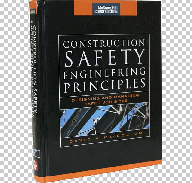 Construction Safety Engineering Principles Architectural Engineering Construction Site Safety Book Occupational Safety And Health Administration PNG, Clipart, Architectural Engineering, Book, Construction Management, Construction Site Safety, General Contractor Free PNG Download