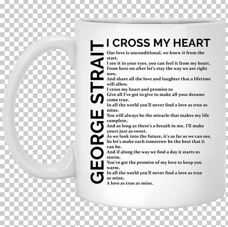 I Cross My Heart Coffee Cup Song Lyrics The Best Day PNG, Clipart, Best Day, Brand, Coffee Cup, Country Music, Crazy Girl Free PNG Download