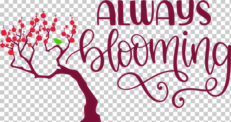Always Blooming Spring Blooming PNG, Clipart, Behavior, Blooming, Floral Design, Flower, Happiness Free PNG Download