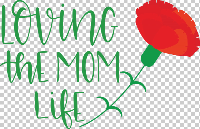 Mothers Day Mothers Day Quote Loving The Mom Life PNG, Clipart, Flower, Green, Leaf, Line, Logo Free PNG Download