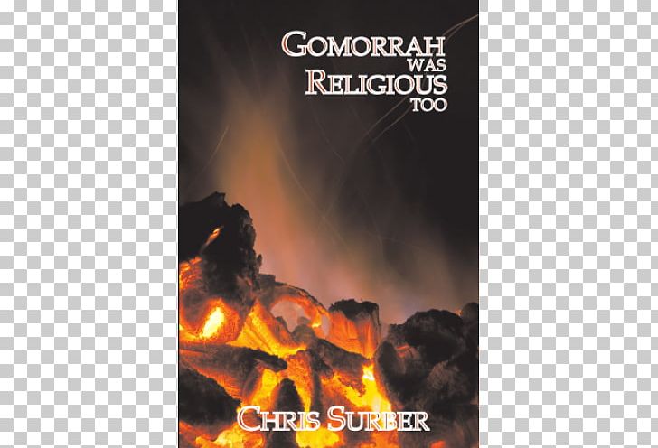 Gomorrah Was Religious Too Flame Paperback Book Charcoal PNG, Clipart, Book, Charcoal, Fire, Flame, Gamora Free PNG Download