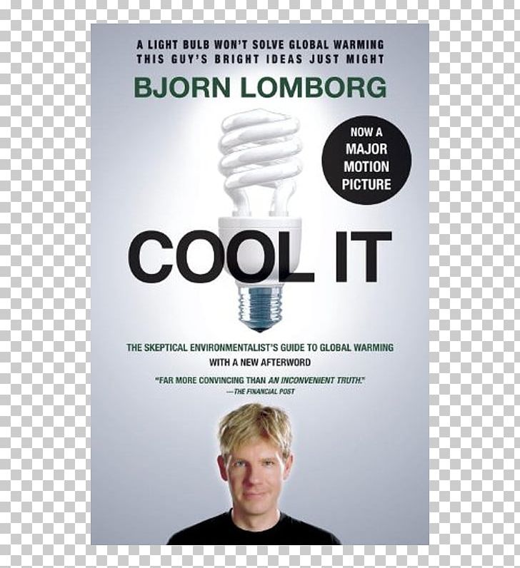 Bjørn Lomborg Cool It: The Skeptical Environmentalist's Guide To Global Warming PNG, Clipart, Consensus, Cool It, Global Warming, Guide, The Skeptical Environmentalist Free PNG Download