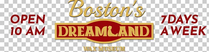 Dreamland Wax Museum Art Museum PNG, Clipart, Art Museum, Boston, Boston Duck Tours, Boston Pops Orchestra, Brand Free PNG Download