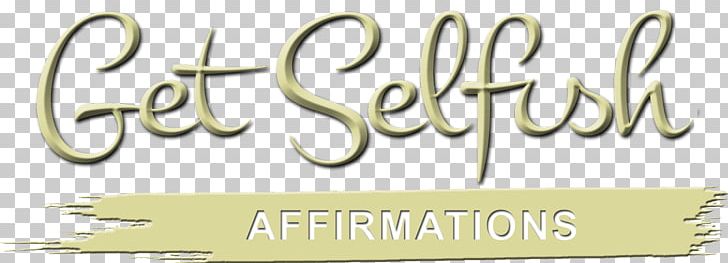 Get Selfish PNG, Clipart, Angle, Banner, Brand, Calligraphy, Inspirational Free PNG Download