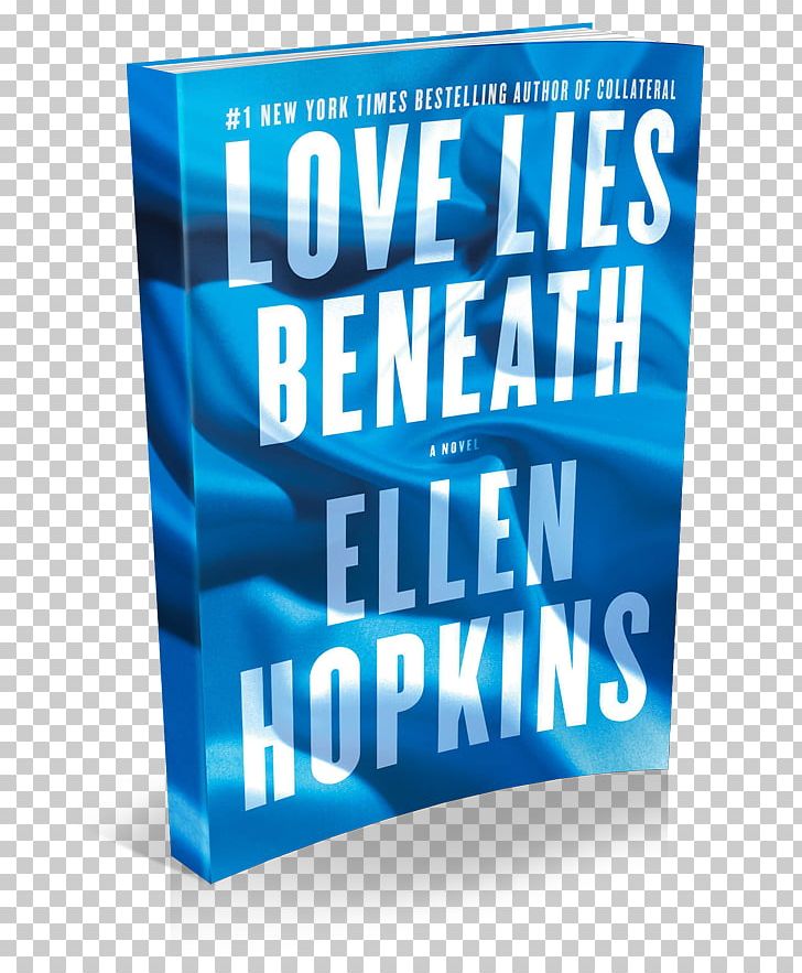 Love Lies Beneath: A Novel Burned Crank Fallout A Sin Such As This: A Novel PNG, Clipart, Advertising, Author, Banner, Book, Book Review Free PNG Download