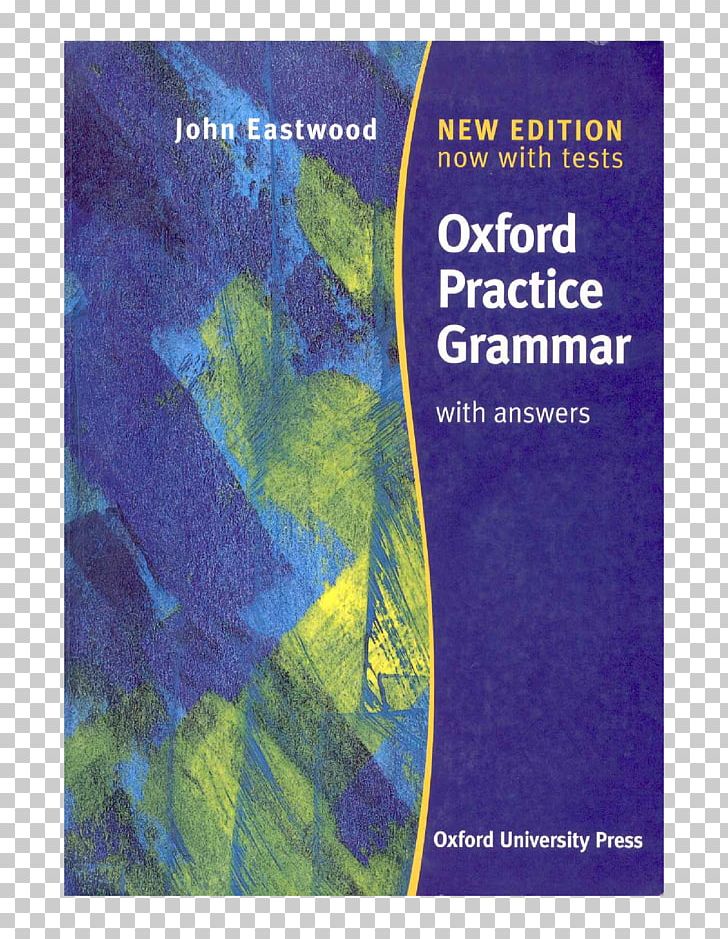 Oxford Practice Grammar: With Answers. Advanced Oxford Practice Grammar Intermediate: With Key Practice-Boost CD-ROM Pack University Of Oxford Oxford Practice Grammar: Basic : With Answers PNG, Clipart, Advertising, Answer, Earth, English, English Grammar Free PNG Download