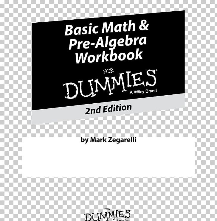Basic Math And Pre-Algebra For Dummies Basic Math And Pre-Algebra Workbook For Dummies Anatomy & Physiology Workbook For Dummies Bookkeeping Workbook For Dummies PNG, Clipart, Advertising, Anatomy, Area, Black And White, Book Free PNG Download
