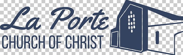 La Porte Church Of Christ Logo Brand PNG, Clipart, Art, Banner, Brand, Laporte, Logo Free PNG Download