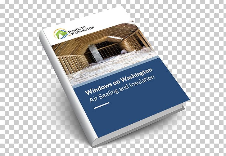 Windows On Washington Ltd Replacement Window Building Insulation PNG, Clipart, Brand, Building Insulation, Door, Energy Audit, Gutters Free PNG Download