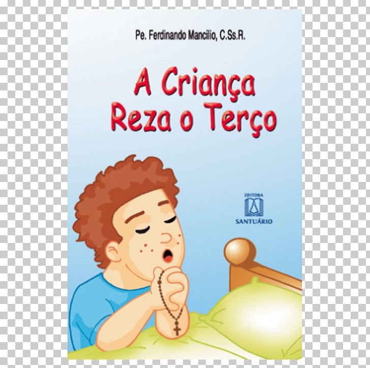 A Criança Reza O Terço O Principe Das Pedras A Magia Das Coisas Coroinha E A Liturgia (O) Prayer PNG, Clipart, Anglican Devotions, Book, Child, Facial Expression, Fictional Character Free PNG Download