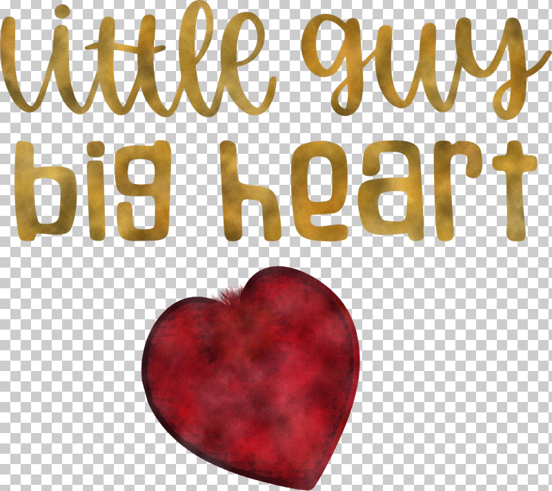 Little Guy Big Heart Valentines Day Valentines Day Quote PNG, Clipart, Fruit, M095, Meter, Valentines Day Free PNG Download