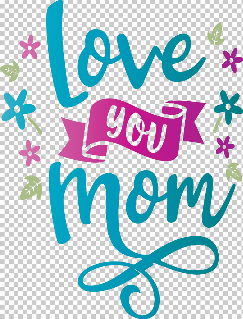 Mothers Day Love You Mom PNG, Clipart, Flower, Happiness, Line, Logo, Love You Mom Free PNG Download