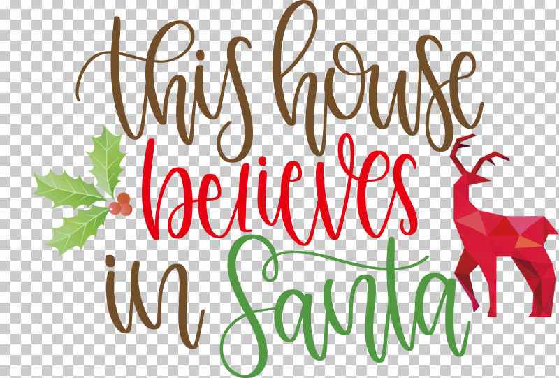 This House Believes In Santa Santa PNG, Clipart, All Diffrent, Christmas Archives, Christmas Cookie, Christmas Day, Christmas Ornament Free PNG Download
