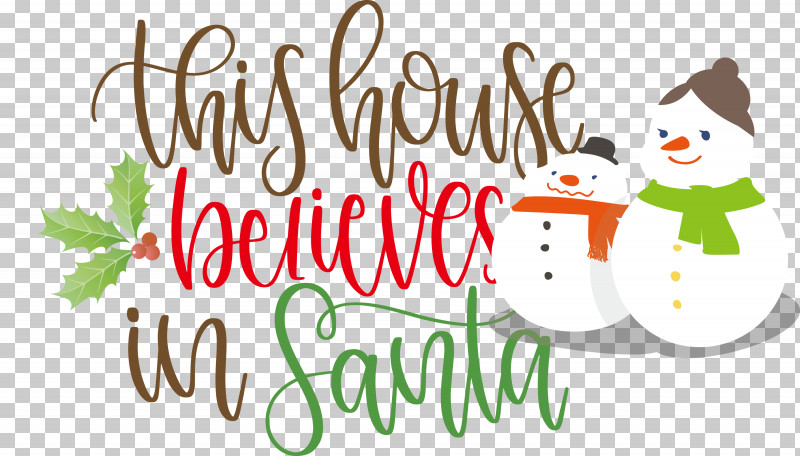 This House Believes In Santa Santa PNG, Clipart, Character, Christmas Day, Christmas Ornament, Christmas Ornament M, Flower Free PNG Download
