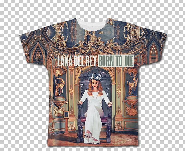 T-shirt Born To Die National Anthem Million Dollar Man West Coast PNG, Clipart, Artist, Born To Die, Clothing, Lana Del Rey, Million Dollar Man Free PNG Download