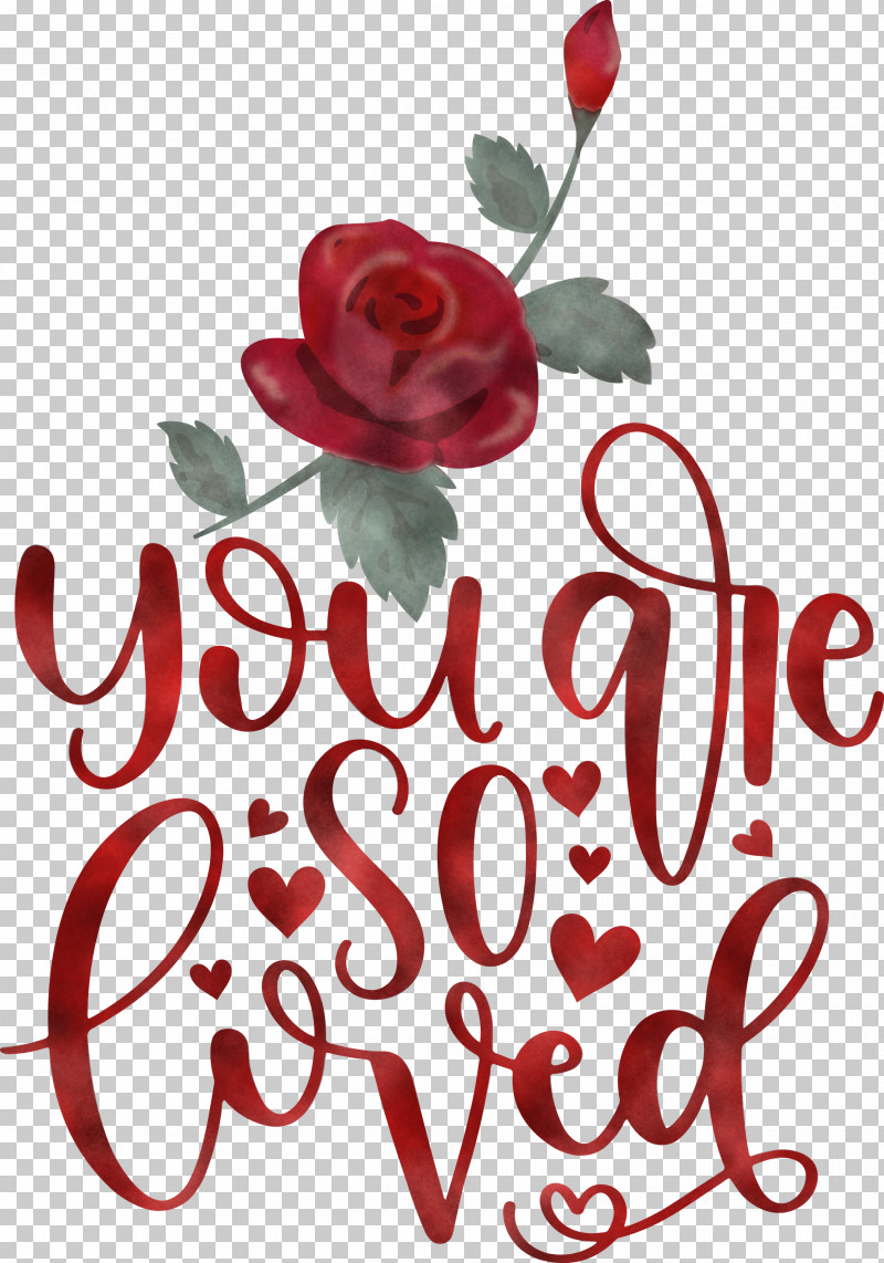 You Are Do Loved Valentines Day Valentines Day Quote PNG, Clipart, Cricut, Floral Design, Free Love, Garden Roses, Greeting Card Free PNG Download
