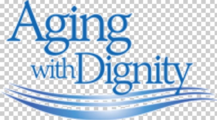 Aging With Dignity Five Wishes Old Age Nursing Home Hospice PNG, Clipart, Advance Care Planning, Ageing, Aging With Dignity, Area, Blue Free PNG Download