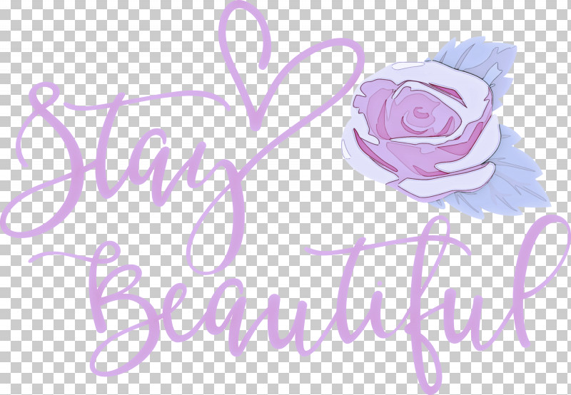 Stay Beautiful Fashion PNG, Clipart, Calligraphy, Cut Flowers, Fashion, Floral Design, Flower Free PNG Download