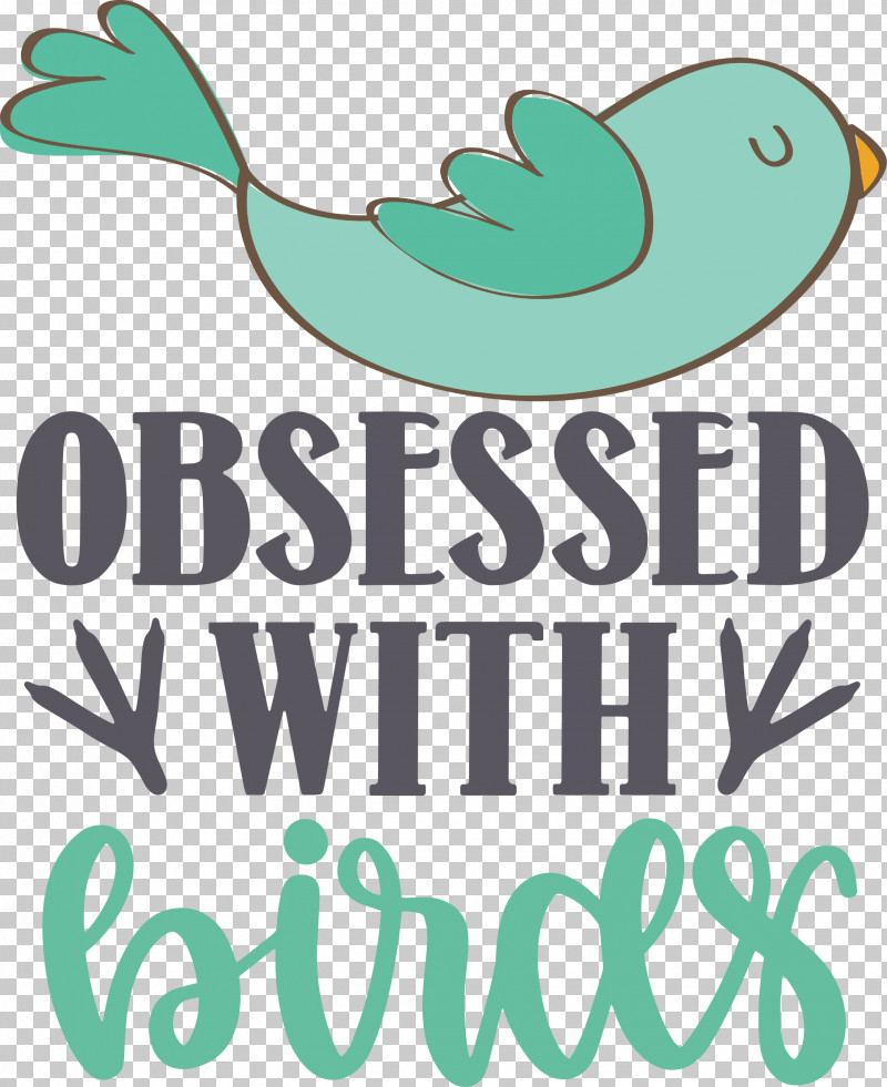 Obsessed With Birds Bird Birds Quote PNG, Clipart, Beak, Bird, Green, Happiness, Leaf Free PNG Download