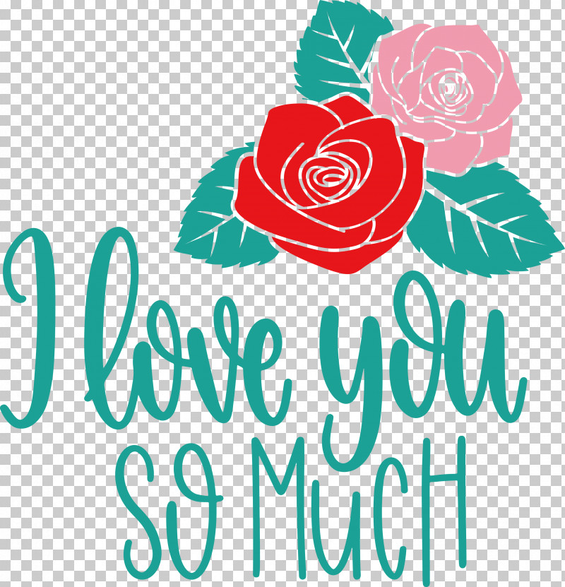 I Love You So Much Valentines Day Love PNG, Clipart, Cut Flowers, Floral Design, I Love You So Much, Logo, Love Free PNG Download