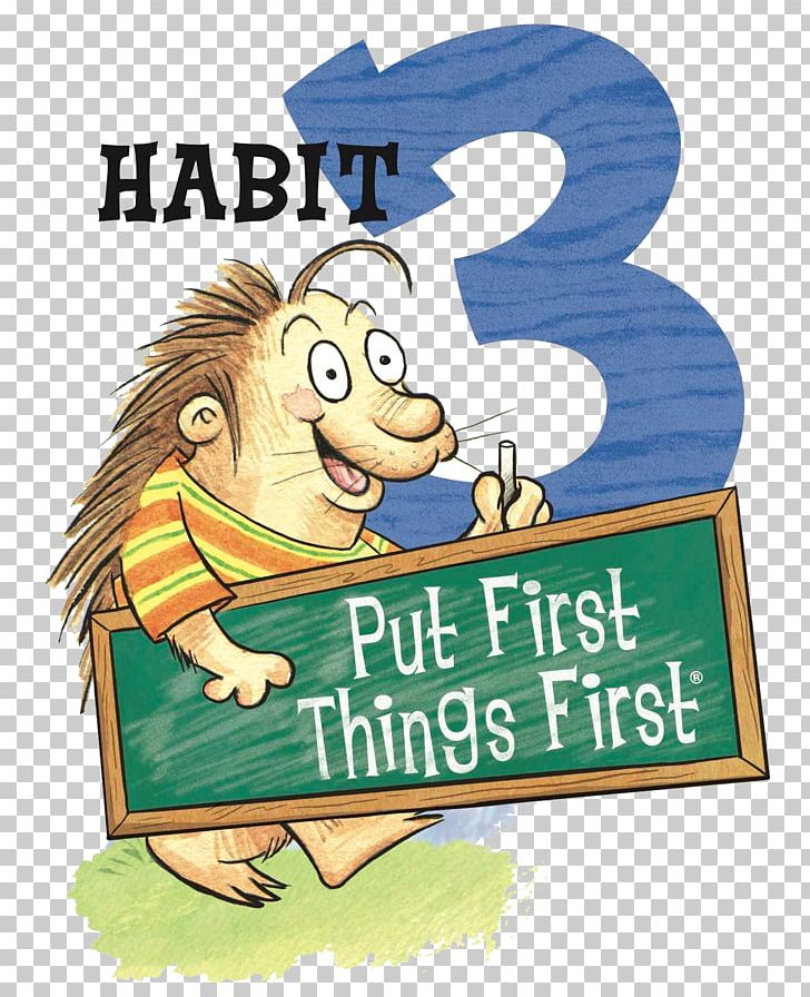The 7 Habits Of Highly Effective People The 7 Habits Of Happy Kids The Leader In Me First Things First Habit 1 Be Proactive PNG, Clipart, Book, Cartoon, Child, Fiction, First Things First Free PNG Download