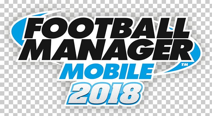Football Manager 2018 Football Manager Touch 2018 Football Manager 2017 Football Manager 2016 Football Manager Mobile 2018 PNG, Clipart, Area, Banner, Blue, Brand, Football Manager Free PNG Download