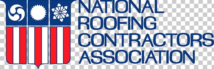 National Roofing Contractors Association Roofer Business Architectural Engineering PNG, Clipart, Architectural Engineering, Area, Banner, Blue, Brand Free PNG Download