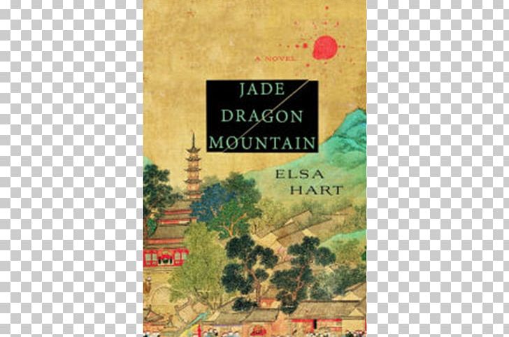 Jade Dragon Mountain: A Mystery Medicus Hardcover Li Du Series Lies That Bind Us PNG, Clipart, Advertising, Best Friends Forever, Book, Chinese Mountain, Fiction Free PNG Download