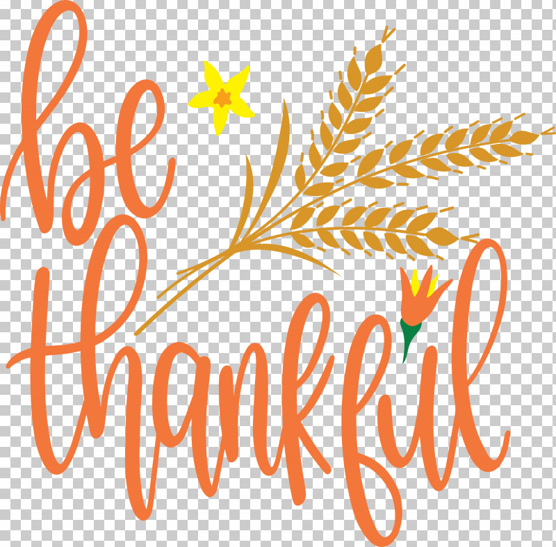 Be Thankful Thanksgiving Autumn PNG, Clipart, Autumn, Be Thankful, Commodity, Flower, Line Free PNG Download