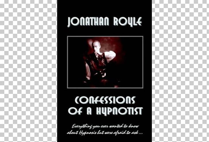 Confessions Of A Hypnotist: Everything You Ever Wanted To Know About Hypnosis But Were Afraid To Ask Advertising E-book PNG, Clipart, Advertising, Book, Brand, Download, Ebook Free PNG Download