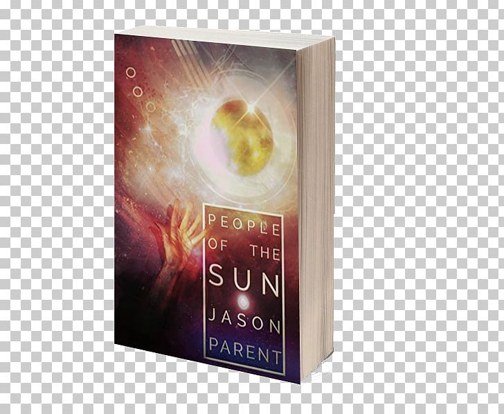 People Of The Sun What Hides Within Book Author Novel PNG, Clipart, Author, Book, Book Review, Fiction, Horror Fiction Free PNG Download