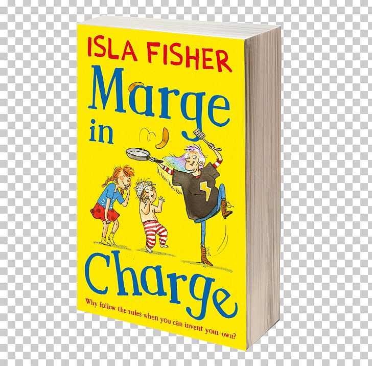 Marge In Charge And The Stolen Treasure Marge And The Pirate Baby Ned’s Circus Of Marvels Marge And The Secret Tunnel: Book Four In The Fun Family Series By Isla Fisher PNG, Clipart, Actor, Area, Book, Comedian, Fiction Free PNG Download