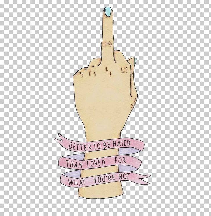 It Is Better To Be Hated For What You Are Than To Be Loved For What You Are Not. Hatred Middle Finger Love Triangle PNG, Clipart, Anger, Arm, Feminism, Finger, Hand Free PNG Download