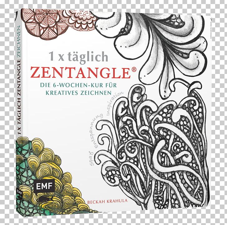 One Zentangle A Day: A 6-Week Course In Creative Drawing For Relaxation PNG, Clipart, Author, Book, Coloring Book, Doodle, Drawing Free PNG Download
