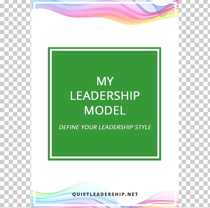 Management Quiet Leadership: Six Steps To Transforming Performance At Work PNG, Clipart, Area, Art, Brand, Green, Leadership Free PNG Download