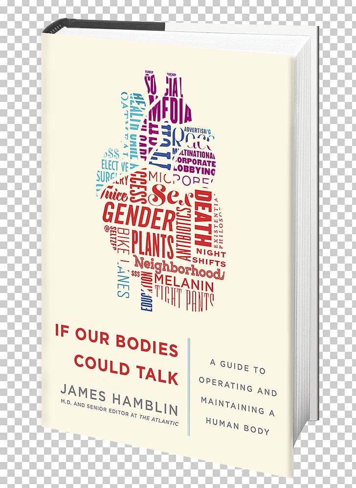 If Our Bodies Could Talk: A Guide To Operating And Maintaining A Human Body Book Health Writer Sunday Review PNG, Clipart,  Free PNG Download