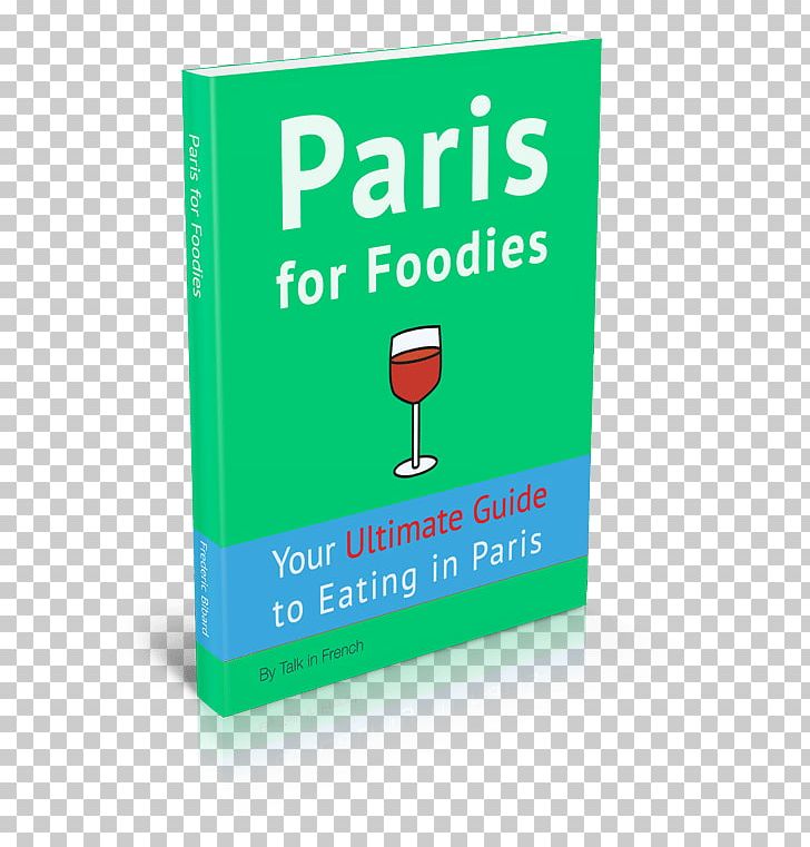 ParisFoodies Les Foodies Eating PNG, Clipart, Best Restaurants Paris, Book, Brand, Communication, Confectionery Free PNG Download