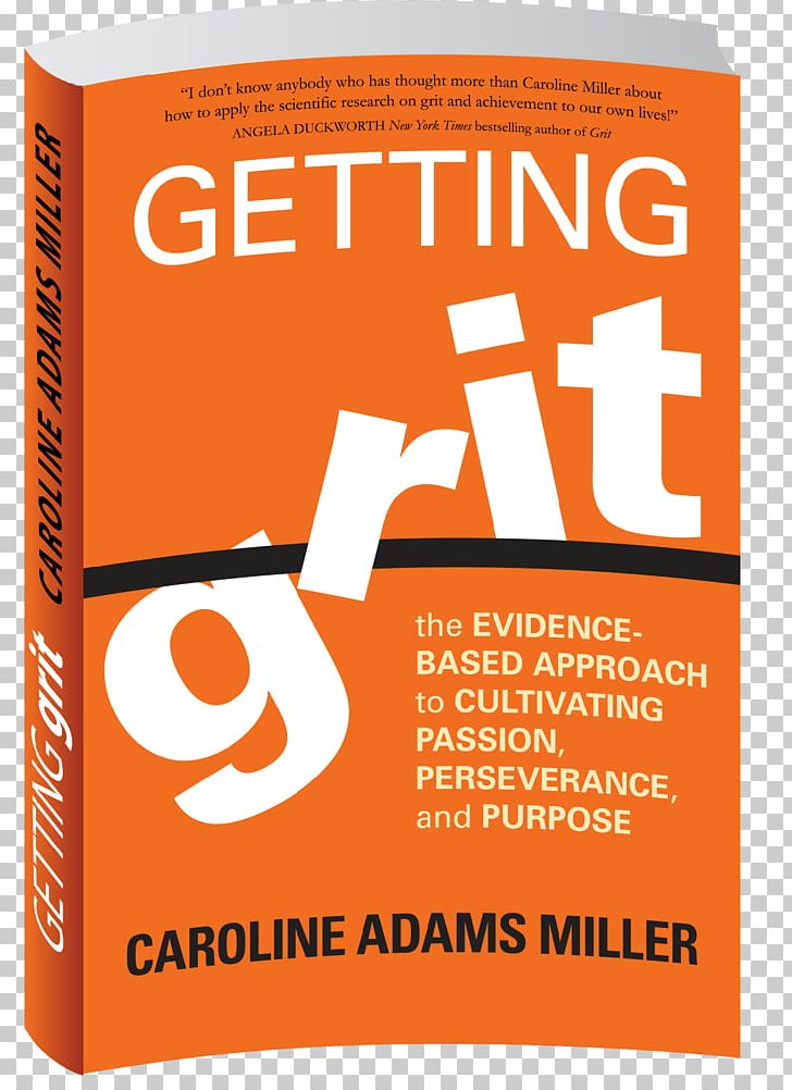Getting Grit: The Evidence-Based Approach To Cultivating Passion PNG, Clipart, 2017, Amazoncom, Area, Authentic Grit, Author Free PNG Download