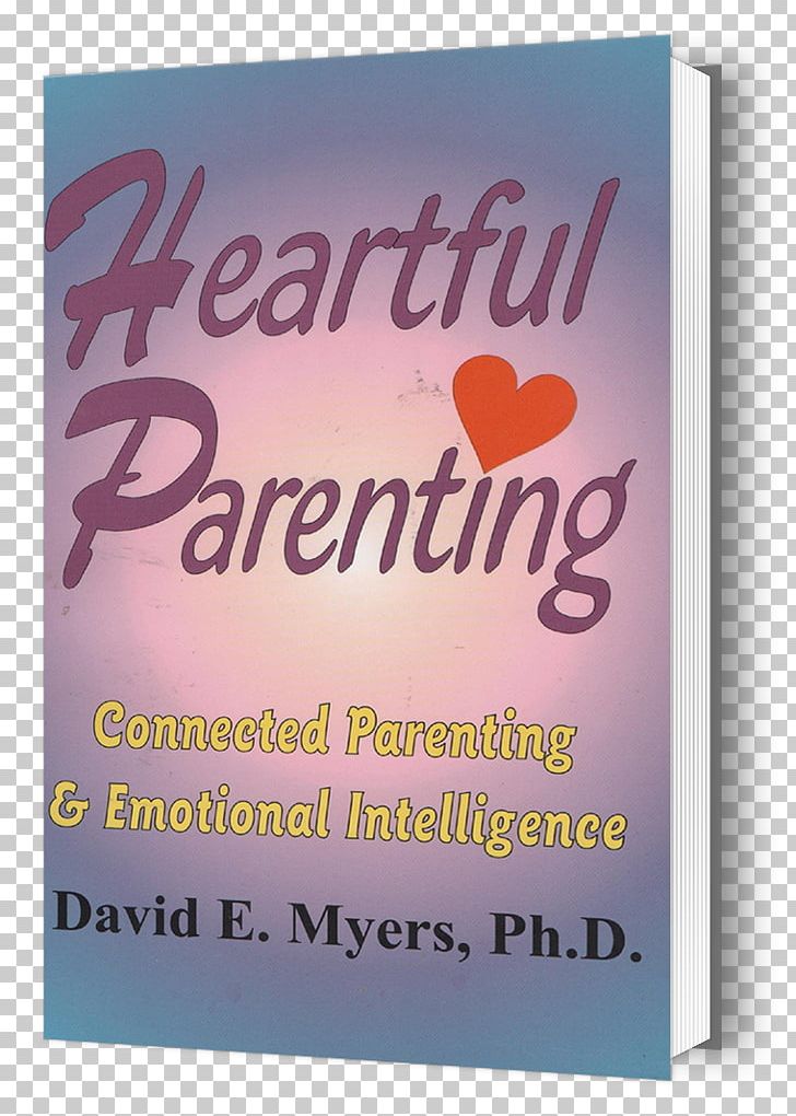 Heartful Parenting: Connected Parenting & Emotional Intelligence Poster Book PNG, Clipart, Book, Brand, Emotion, Emotional Intelligence, Parenting Free PNG Download