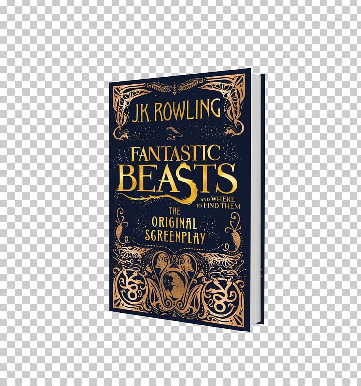 Fantastic Beasts And Where To Find Them: The Original Screenplay Harry Potter And The Cursed Child Gellert Grindelwald Fantastic Beasts And Where To Find Them Film Series PNG, Clipart, Gellert Grindelwald, Harry Potter, Harry Potter And The Cursed Child, Hogwarts, J K Rowling Free PNG Download