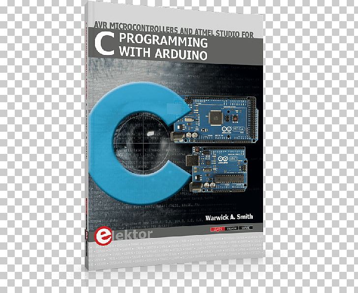 C Programming For Arduino The C Programming Language Programming Arduino Getting Started With Sketches PNG, Clipart, Arduino, Book, Brand, Computer Programming, C Programming Language Free PNG Download