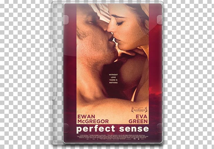 Eva Green Perfect Sense Film Poster Television Film PNG, Clipart, Connie Nielsen, David Mackenzie, Drama, Eva Green, Ewan Mcgregor Free PNG Download