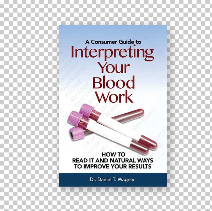 Interpreting Your Blood Work: How To Read It And Natural Ways To Improve Your Results Brand Service Font PNG, Clipart, Brand, Creative Market, Service, Text Free PNG Download